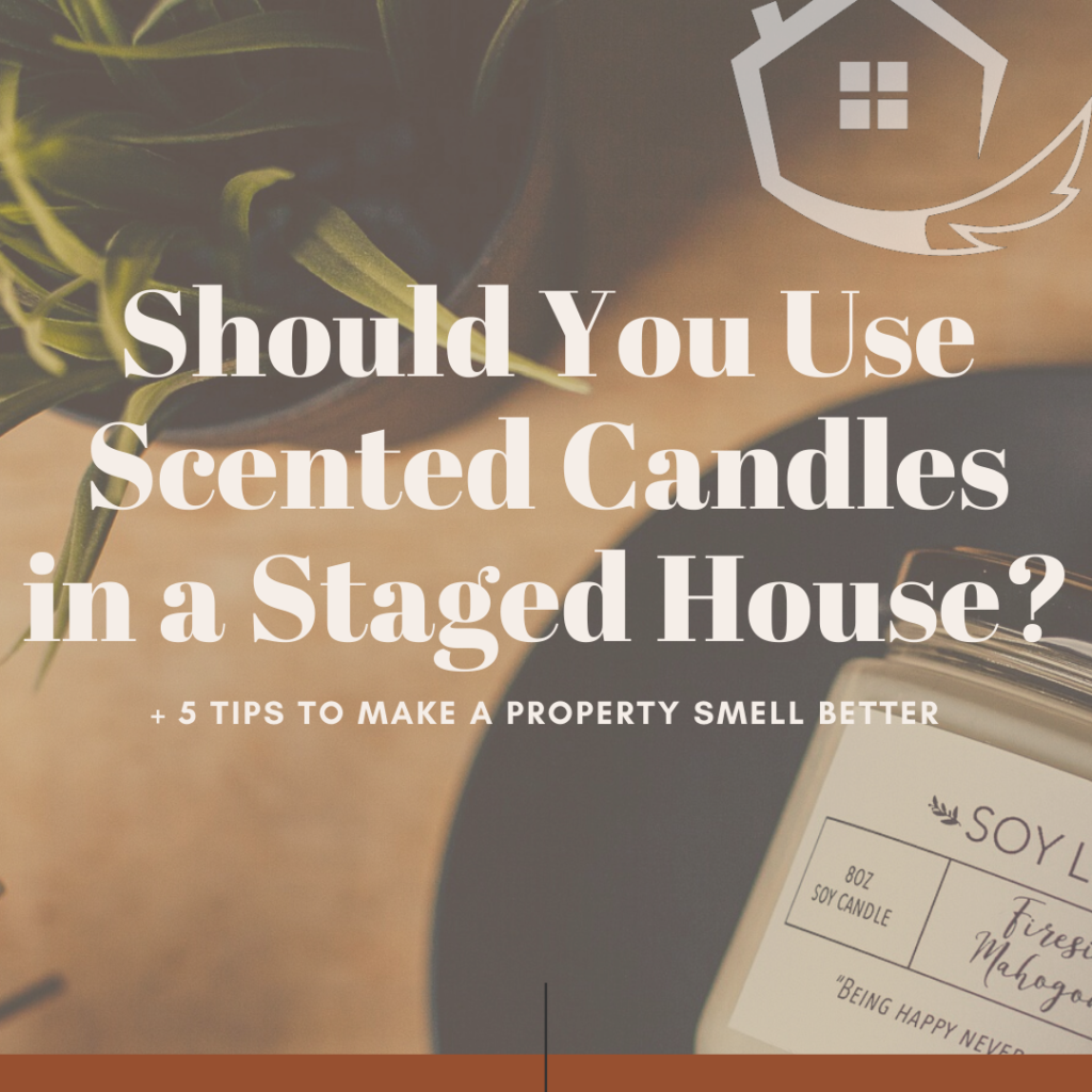 picture of the blog we wrote - Should You Use Scented Candles in a Property You are Staging? + 5 Tips To Make the property smell better