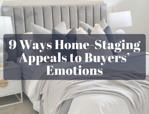 9 Ways Home-Staging Appeals to Buyers’ Emotions