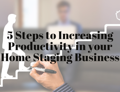 5 Steps to Increasing Productivity in your Home Staging Business