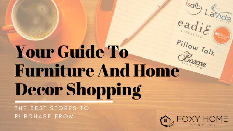 Your Guide To Furniture And Home Decor Shopping  The Best Places To Shop - Foxy Home Staging