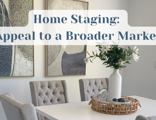 Home Staging: Appeal to a Broader Market