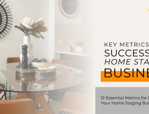 Key Metrics for a Successful Home Staging Business
